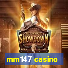 mm147 casino